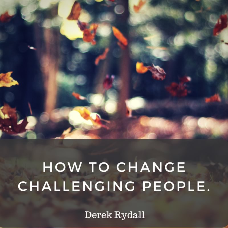 (Bonus Episode) How to Change Challenging People