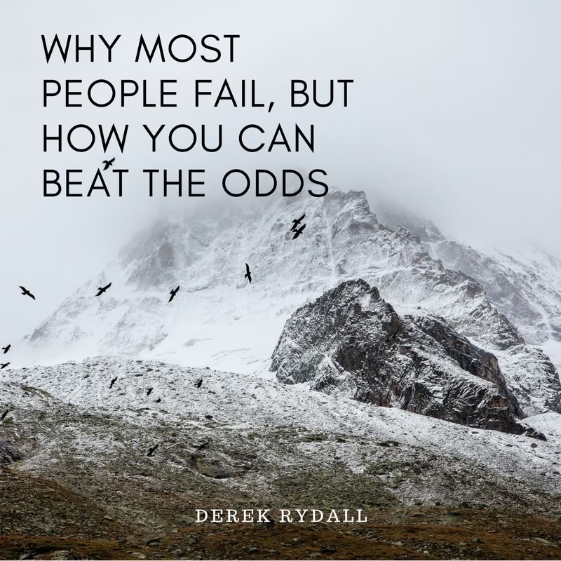 Why Most People Fail, But How You Can Beat the Odds [Podcast]