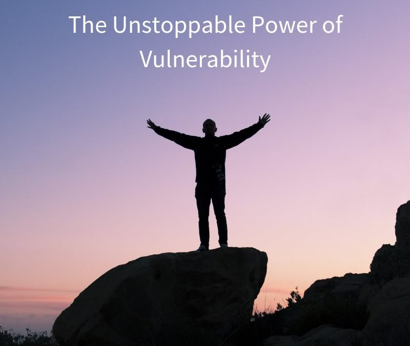 The Unstoppable Power of Vulnerability [Podcast]
