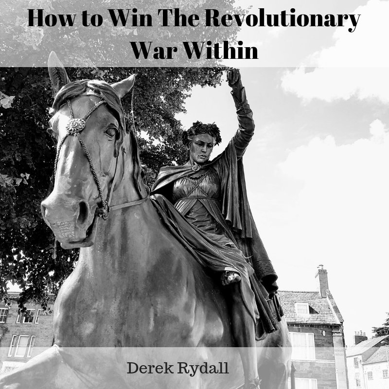 How to Win The Revolutionary War Within [Podcast]