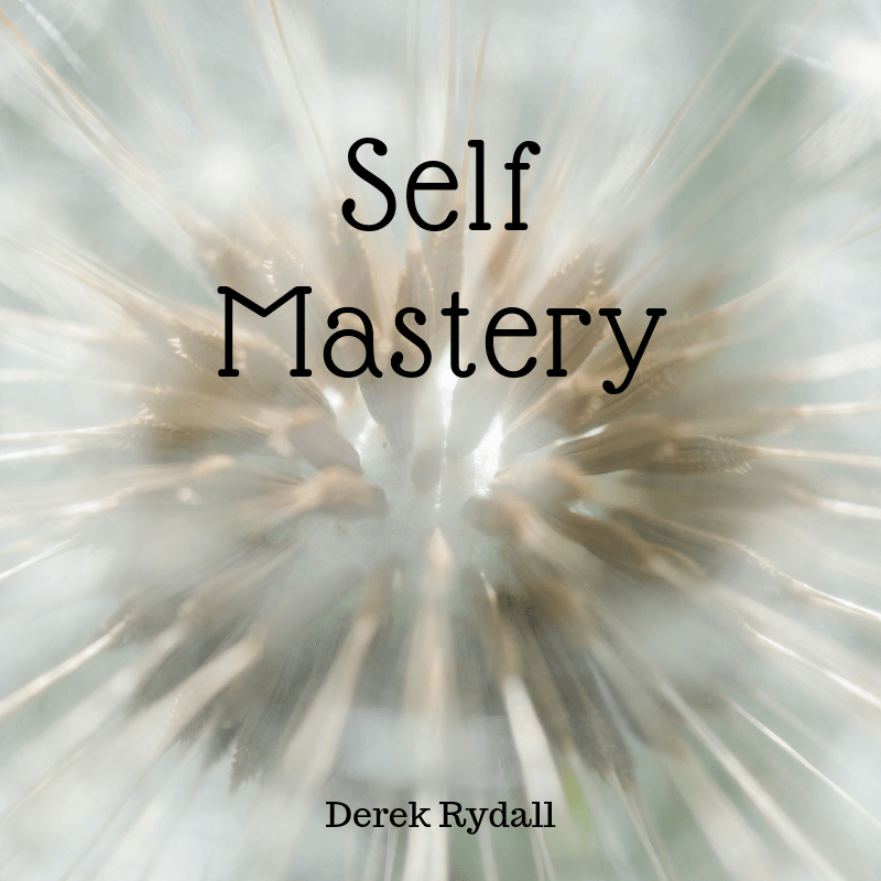 Self Mastery [Podcast]