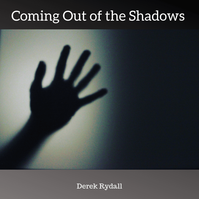 Coming out of the Shadows [Podcast]