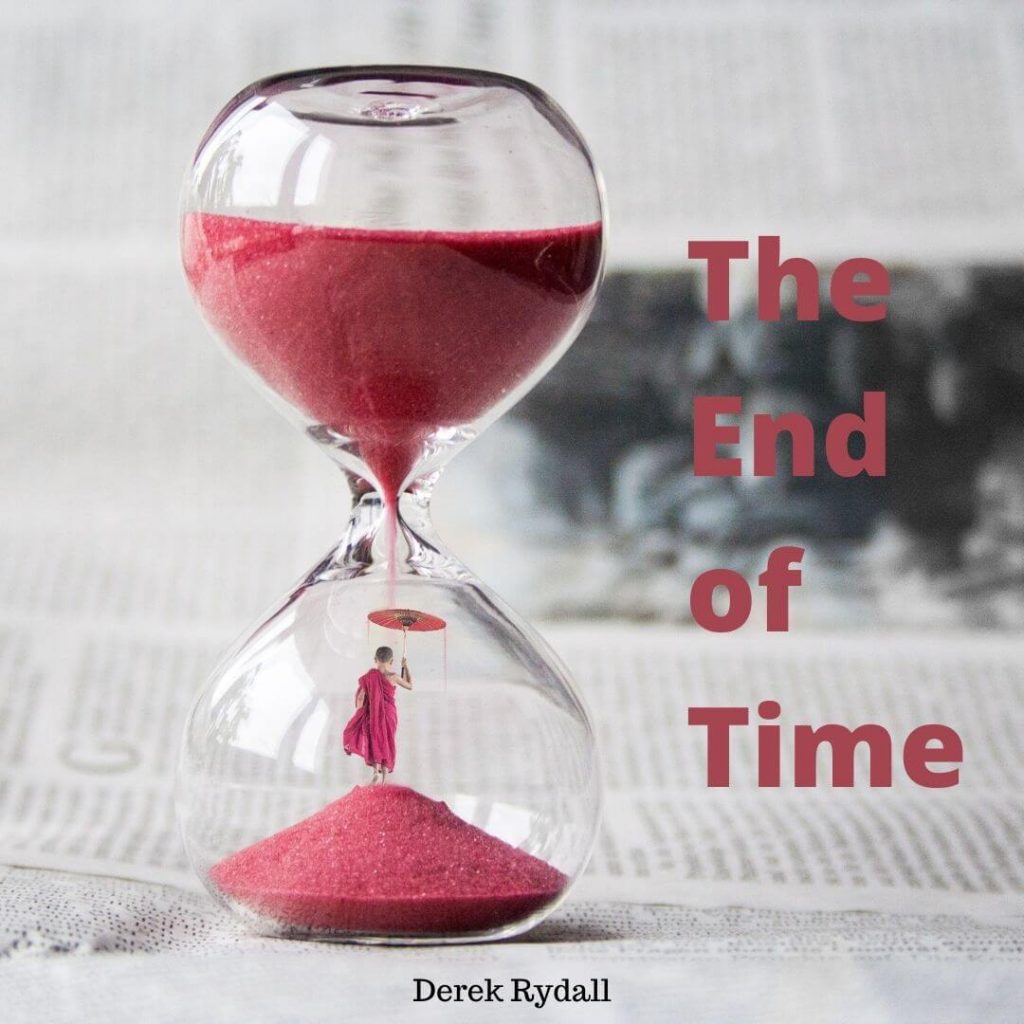 The End of Time [Podcast]