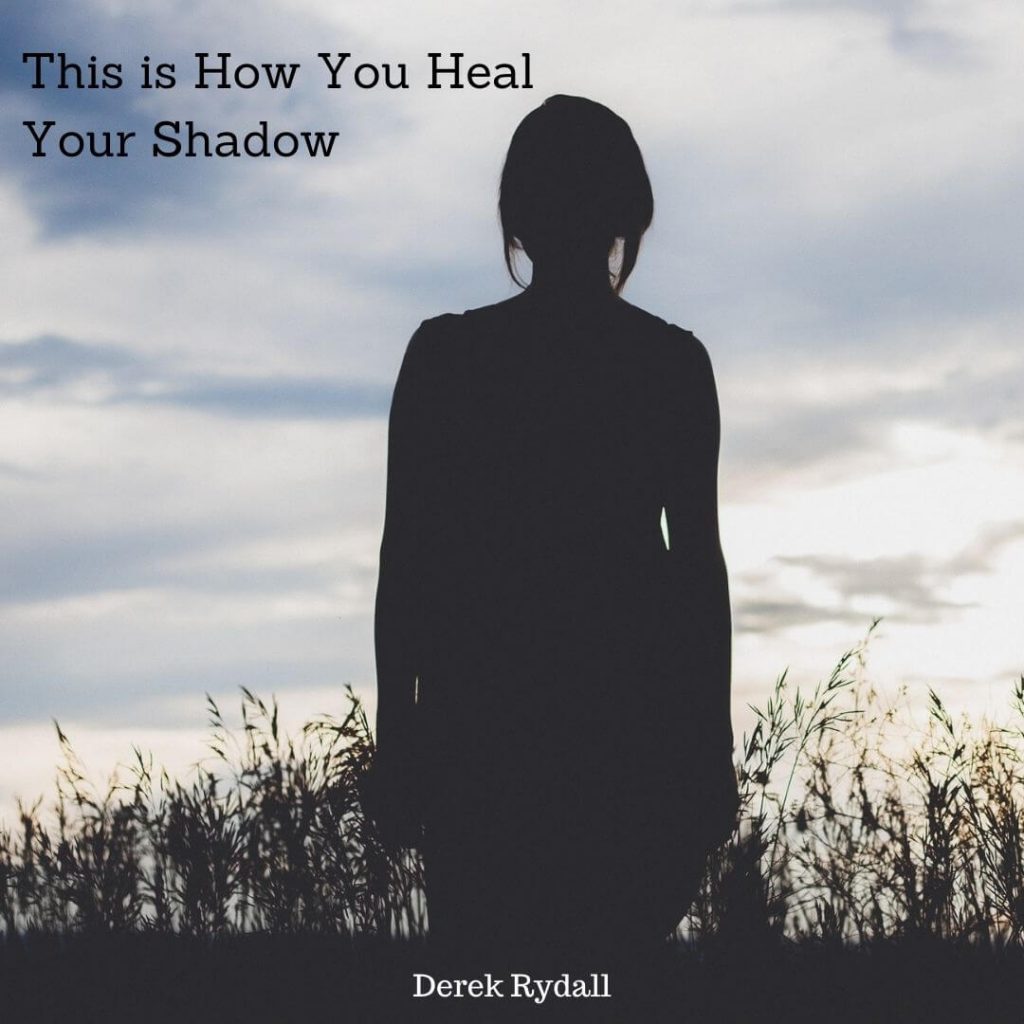 This is How You Heal Your Shadow [Podcast]