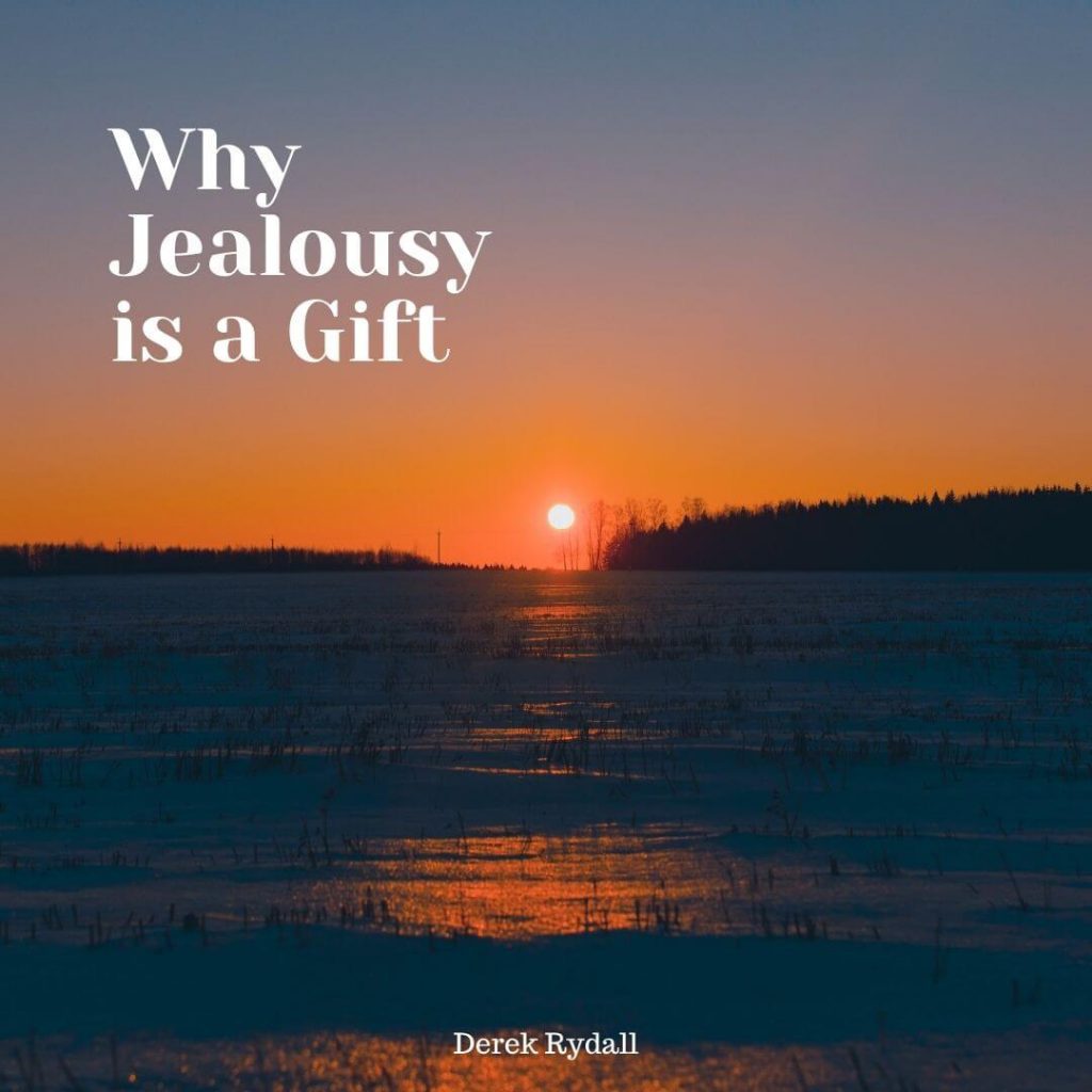 Why Jealousy is a Gift [Podcast]