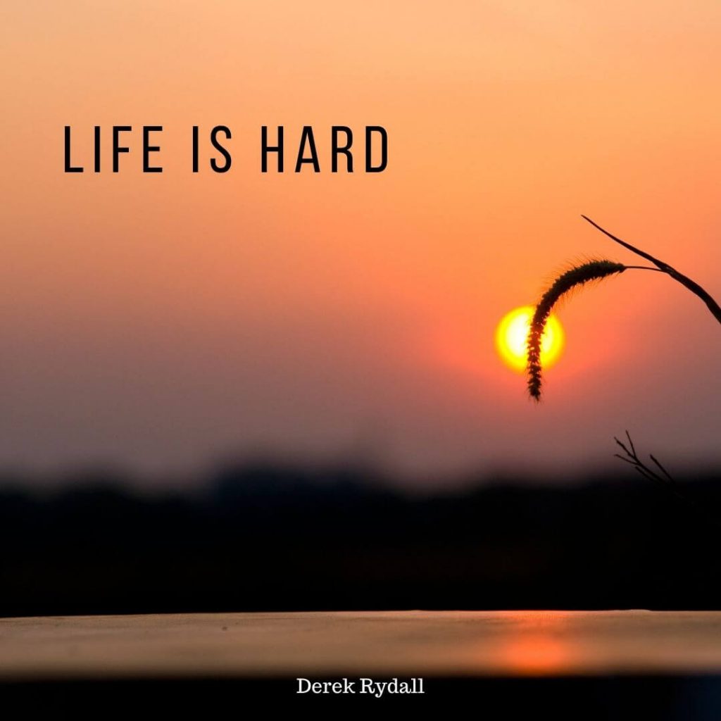 Life is Hard [Podcast]
