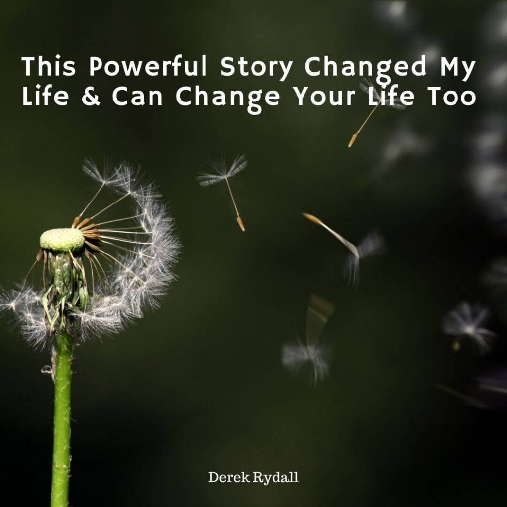 This Powerful Story Changed My Life & Can Change Your Life Too [Podcast]