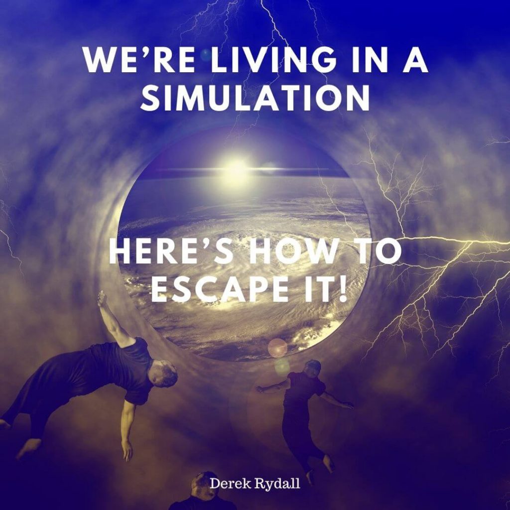 We’re Living In a Simulation — Here’s How To Escape It! [Podcast]