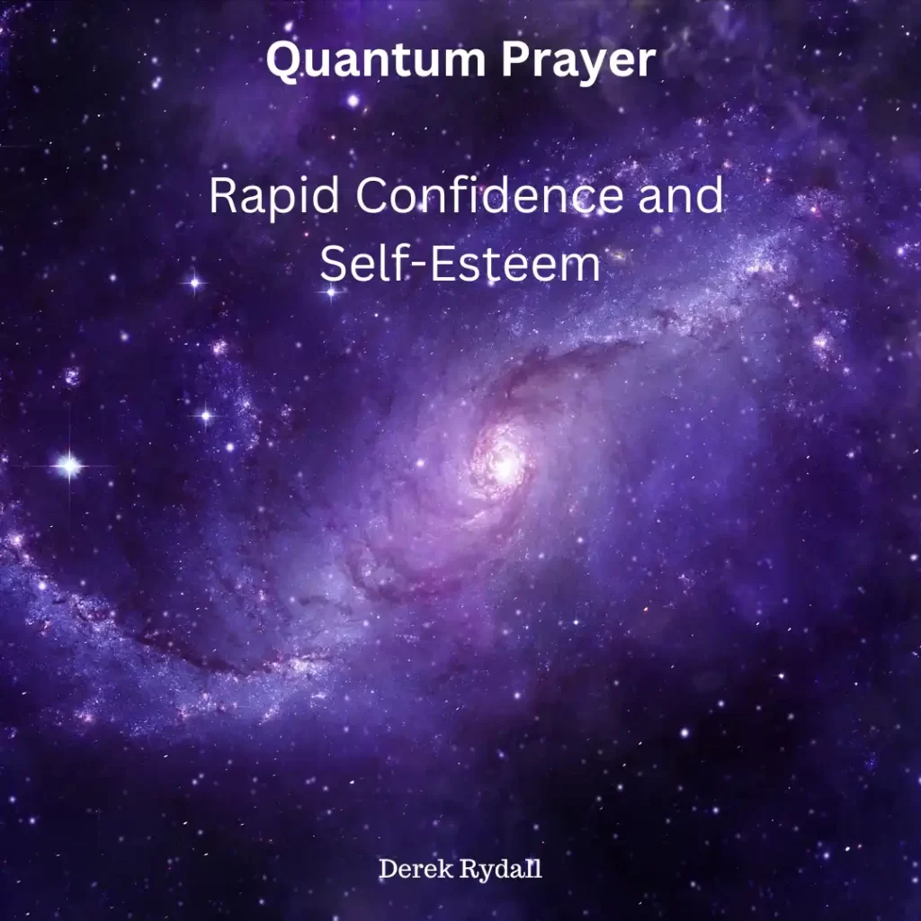 (Bonus Episode) Quantum Prayer – Rapid Confidence and Self-Esteem