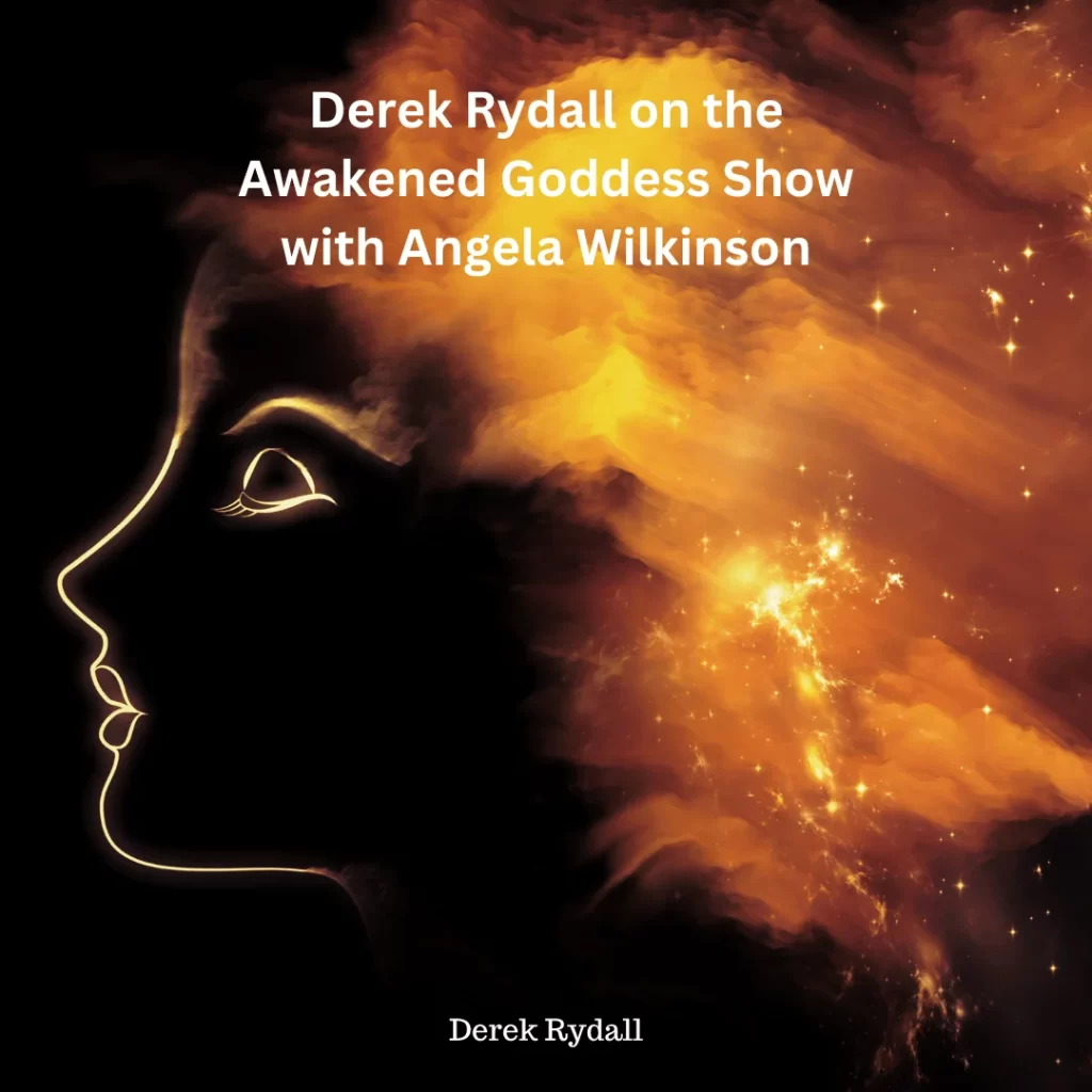 (Bonus Episode) Derek Rydall on the Awakened Goddess Show with Angela Wilkinson