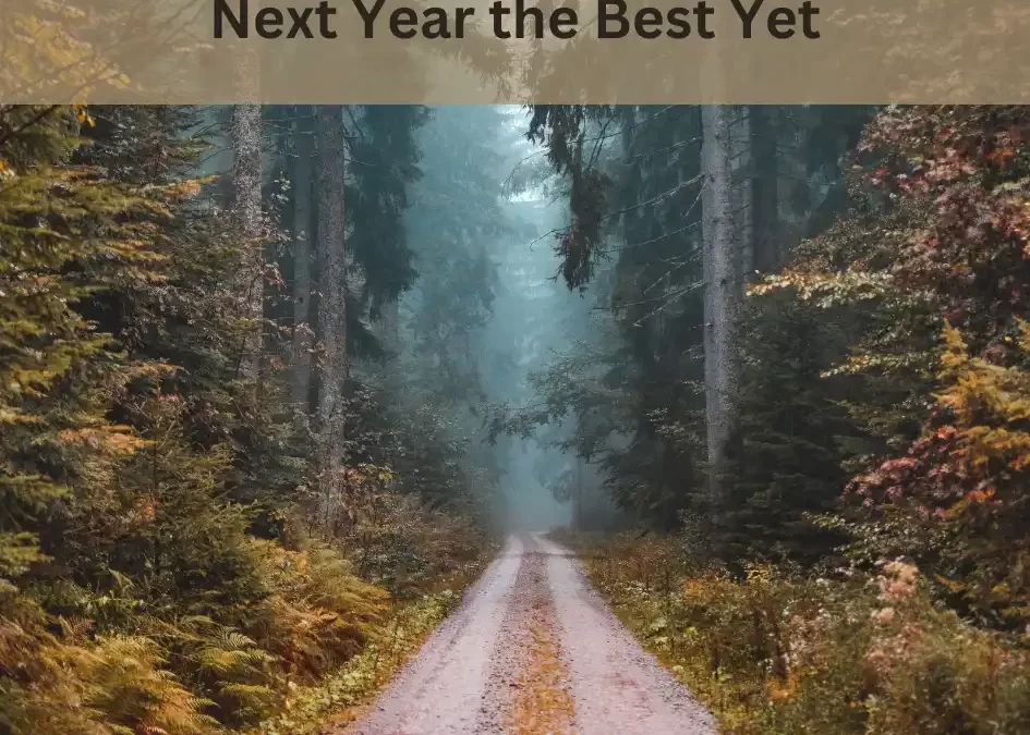 (Bonus Episode) The 5 Steps You Must Take to Make Next Year the Best Yet