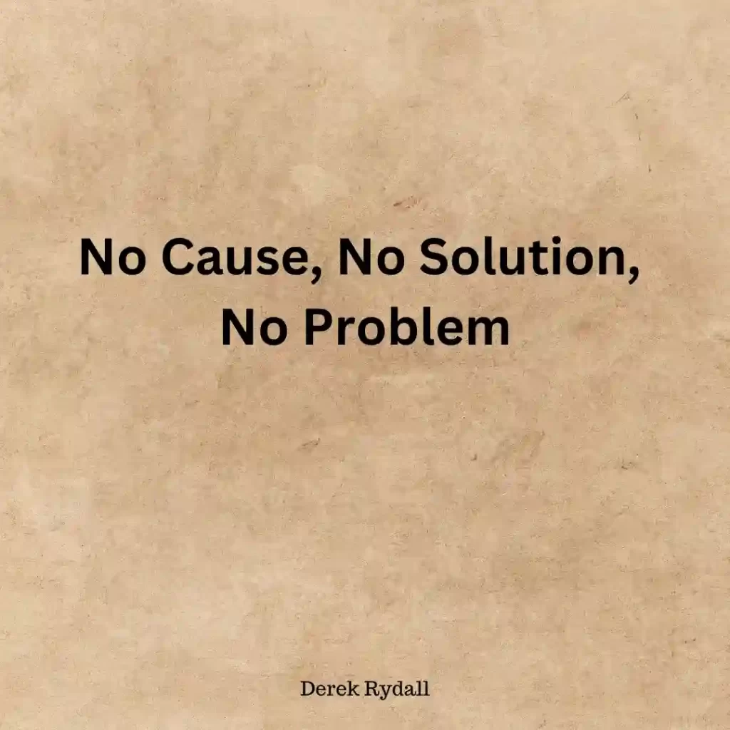 (Bonus Episode) No Cause, No Solution, No Problem